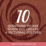 10 Questions to Ask When You Create a Fictional Culture