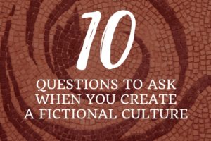 Questions to Ask When You Create a Fictional Culture