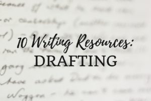 10 Writing Resources- Drafting