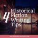 4 Tips for Historical Fiction