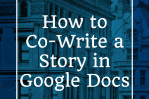 How to Co-Write a Story in Google Docs
