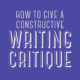 How to Give a Constructive Writing Critique
