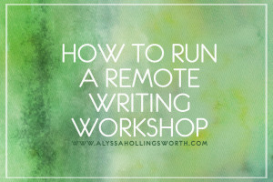 How to Run a Remote Writing Workshop