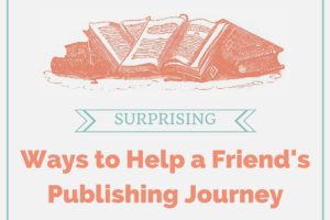 Ways to Help a Friend's Publishing Journey Facbeook