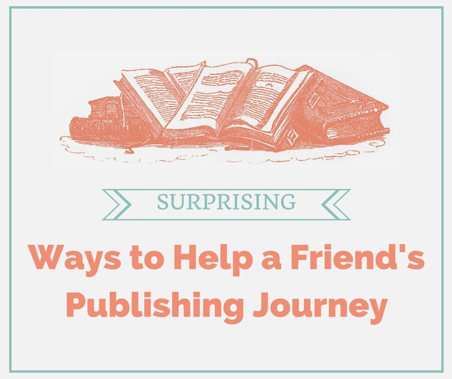 Ways to Help a Friend's Publishing Journey Facbeook