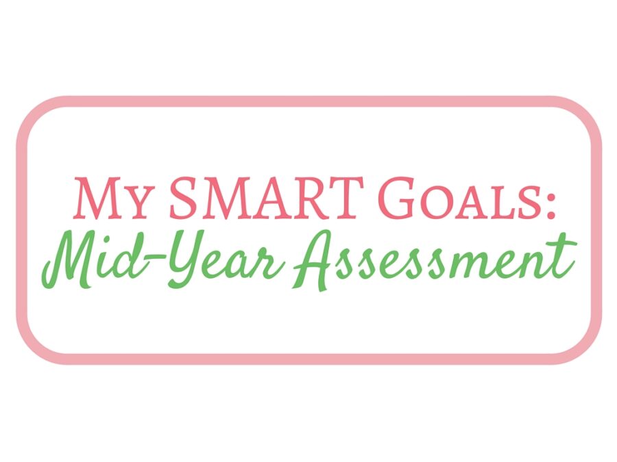 My SMART Goals: Mid-Year Assessment