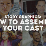 Story Graphics: How to Assemble Your Cast