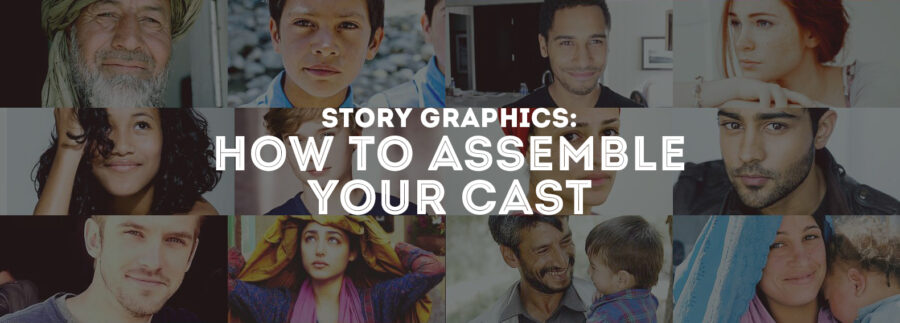 Story Graphics: How to Assemble Your Cast