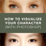 How to Visualize Your Character (With Photoshop)