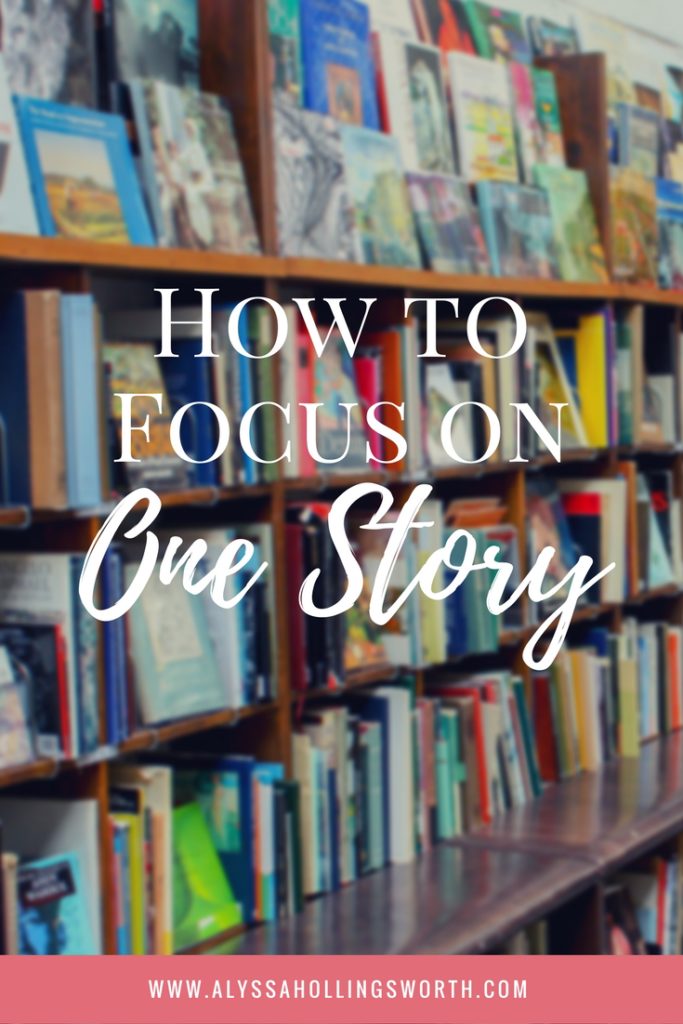 How to Focus on One Story