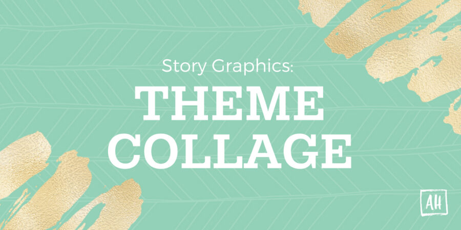 Story Graphics: Theme Collage