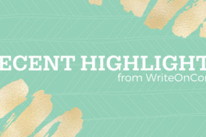 Recent Highlights from WriteOnCon