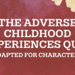 The Adverse Childhood Experiences Quiz: Adapted for Characters