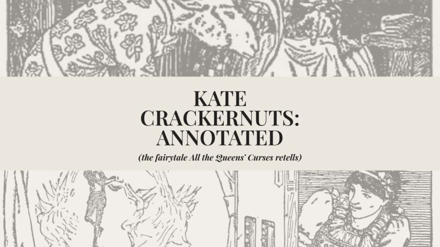 Kate Crackernuts: Annotated